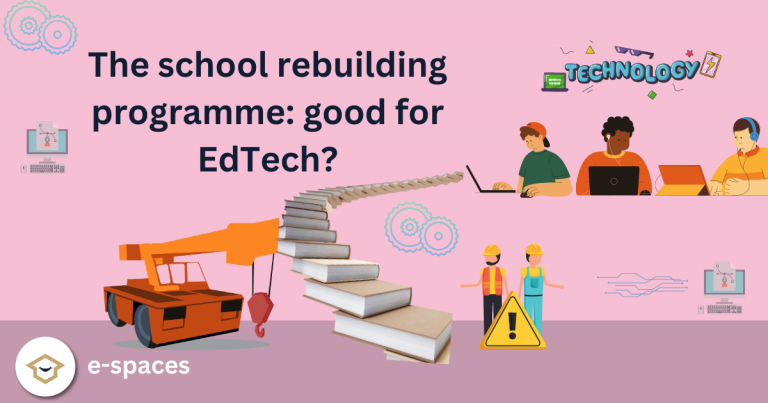School rebuilding for Ed-tech e-spaces